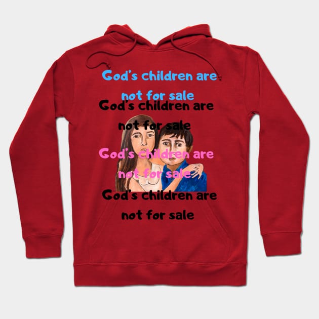 God’s children are not for sale Sound of Freedom Hoodie by LuluCybril